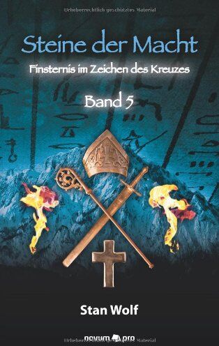 Stan Wolf - Steine der Macht - Band 5: Finsternis im Zeichen des Kreuzes - Preis vom 02.10.2026 23:42:20 h