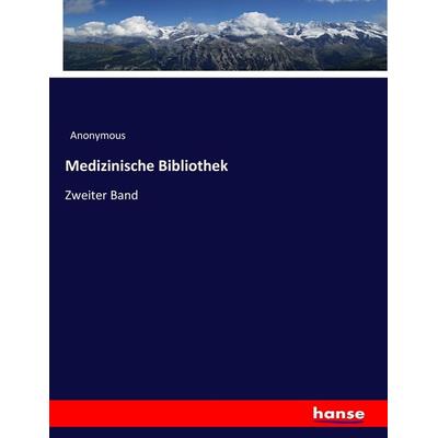 Medizinische Bibliothek, Taschenbuch von Anonymous, Hansebooks, 978-3-7446-5375-6