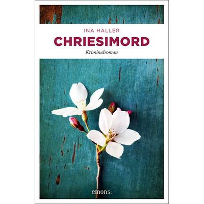 Chriesimord, Taschenbuch von Ina Haller, Emons Verlag