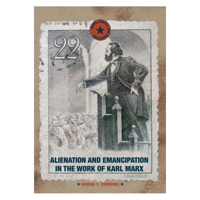 Palgrave Macmillan Alienation and Emancipation in the Work of Karl Marx (Englisch, Hardcover, George C. Comninel) (45478002)