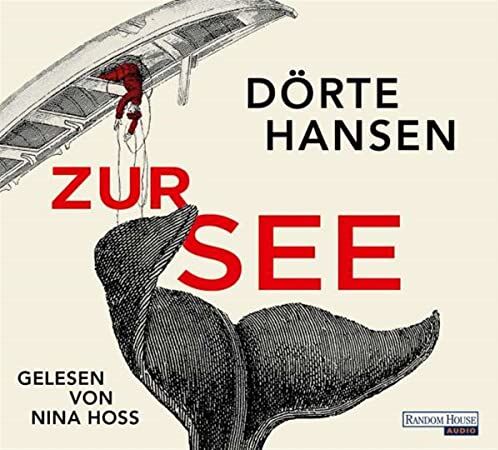 Dörte Hansen - Zur See: . - Preis vom 17.10.2026 19:25:27 h