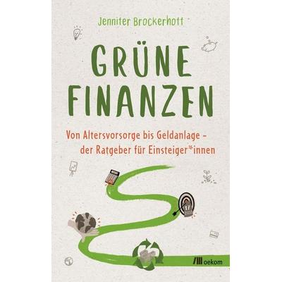 Grüne Finanzen, Taschenbuch von Jennifer Brockerhoff, Oekom verlag, 978-3-96238-281-0