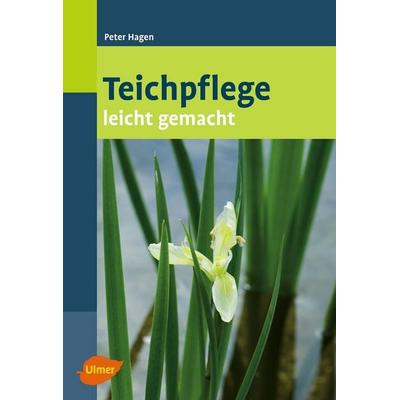 Teichpflege leicht gemacht, Taschenbuch von Peter Hagen, Verlag Eugen Ulmer