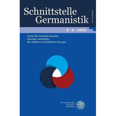Schnittstelle Germanistik, Bd 2.2 (2022), Taschenbuch von , Universitätsverlag WINTER, 978-3-8253-9345-8