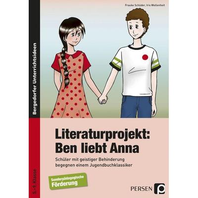 Literaturprojekt: Ben liebt Anna, Taschenbuch von Frauke Schüder,Iris Wollenheit, Persen Verlag in der AAP Lehrerwelt GmbH, 978-3-8344-3777-8