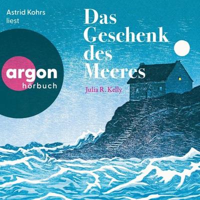 Das Geschenk des Meeres - Julia R. Kelly, Audio, 9783732483891