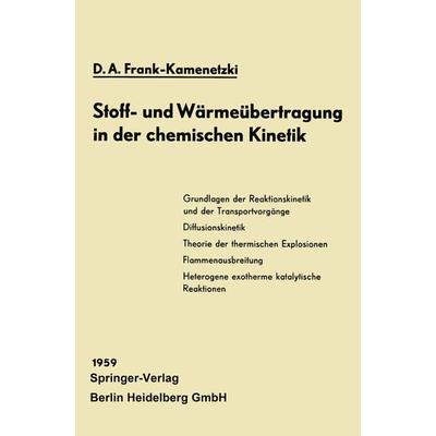 Stoff- und Wärmeübertragung in der chemischen Kinetik, Taschenbuch von D.A. Frank-Kamenetzki, Springer Berlin, 978-3-662-13055-1