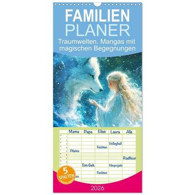 Familienplaner 2026 - Traumwelten. Mangas mit magischen Begegnungen mit 5 Spalten (Wandkalender, 21 x 45 cm) CALVENDO