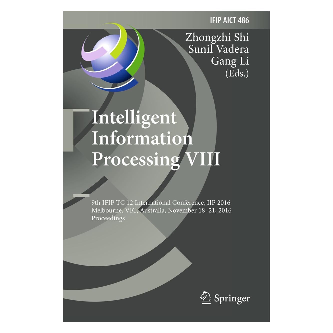 Springer Intelligent Information Processing VIII (Englisch, Hardcover, Gang Li, Sunil Vadera, Zhongzhi Shi) (9783319483894)