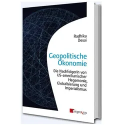 Geopolitische Ökonomie, Fachbücher von Radhika Desai