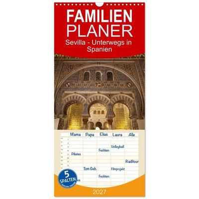 Familienplaner 2027 - Sevilla - Unterwegs in Spanien mit 5 Spalten (Wandkalender, 21 x 45 cm) CALVENDO