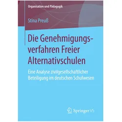 Die Genehmigungsverfahren Freier Alternativschulen, Fachbücher von Stina Preuss