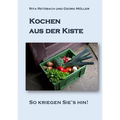 Kochen aus der Kiste, Gebundene Ausgabe von Rita Retzbach,Georg Möller, BoD – Books on Demand, 978-3-7431-9002-3