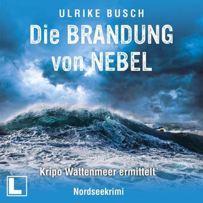 Die Brandung von Nebel - Ulrike Busch, Audio, 4260158979818