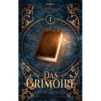 Das Grimoire, Taschenbuch von Frauke Besteman, BoD – Books on Demand, 978-3-7519-9759-1