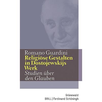 Religiöse Gestalten in Dostojewskijs Werk, Gebundene Ausgabe von Romano Guardini, Matthias-Grünewald, 978-3-7867-3286-0
