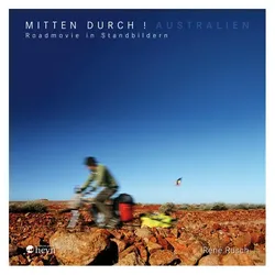 Mitten durch! Australien, Reisebücher von René Rusch