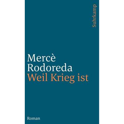 Weil Krieg ist, Taschenbuch von Mercè Rodoreda, Suhrkamp, 978-3-518-24270-4