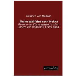 Meine Wallfahrt nach Mekka, Ratgeber von Heinrich von Maltzan