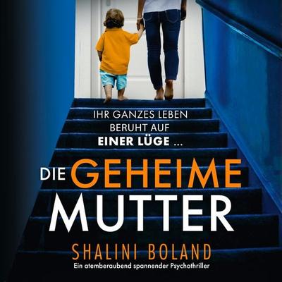 Die geheime Mutter - Shalini Boland, Audio, 9781835253878