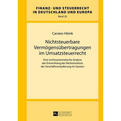 Nichtsteuerbare Vermögensübertragungen im Umsatzsteuerrecht, Gebundene Ausgabe von Carsten Höink, Peter Lang GmbH, Internationaler Verlag der