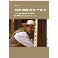 Faszination Wilder Westen, Fachbücher von Cindy Drexl