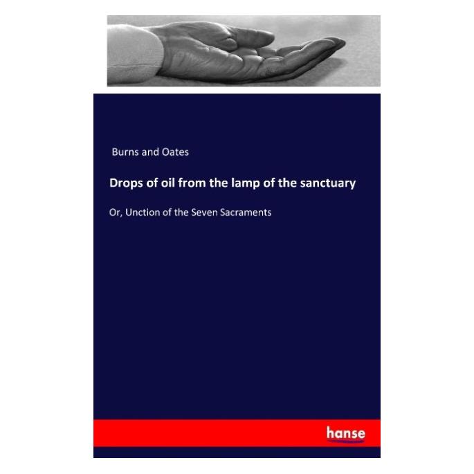 Hansebooks Drops of oil from the lamp of the sanctuary (Englisch, Softcover, Burns and Oates) (55843966)