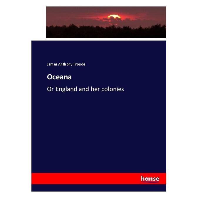 Hansebooks Oceana (Deutsch, Softcover, James A. Froude, James Anthony Froude) (55907189)