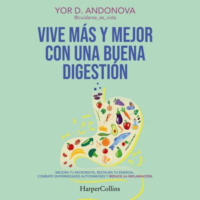 Vive más y mejor con una buena digestión - Yor D. Andonova, Audio, 9788410641877