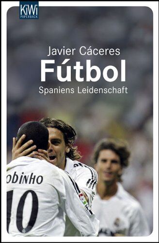 Javier Cáceres - Fútbol: Spaniens Leidenschaft - Preis vom 17.10.2026 19:25:27 h
