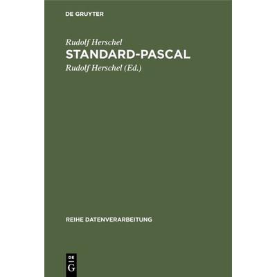 Standard-Pascal, Gebundene Ausgabe von Rudolf Herschel, De Gruyter Oldenbourg, 978-3-486-22217-3