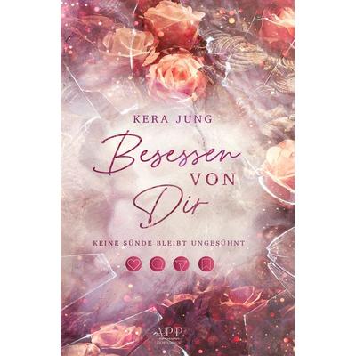 Besessen von dir, Taschenbuch von Kera Jung, Tolino Media, 978-3-7579-4712-5