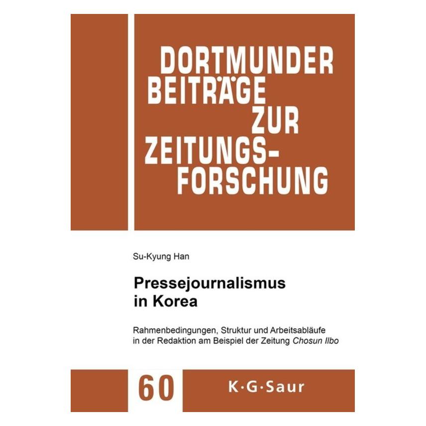 De Gruyter Pressejournalismus in Korea (Deutsch, Softcover, Su-Kyung Han) (7452913)
