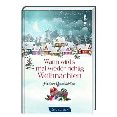 Wann wird's mal wieder richtig Weihnachten, Gebundene Ausgabe von , St. Benno, 978-3-7462-7048-7