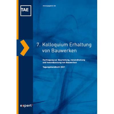 7. Kolloquium Erhaltung von Bauwerken, Taschenbuch von , Expert verlag ein Imprint von Narr Francke Attempto Verlag, 978-3-8169-3524-7