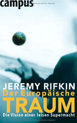 Jeremy Rifkin - Der Europäische Traum: Die Vision einer leisen Supermacht - Preis vom 09.10.2026 07:28:09 h
