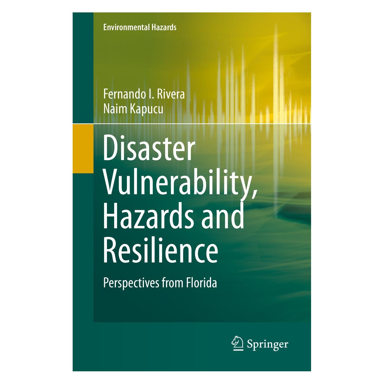Springer Disaster Vulnerability, Hazards and Resilience (Englisch, Hardcover, Fernando I. Rivera, Naim Kapucu) (9783319164526)