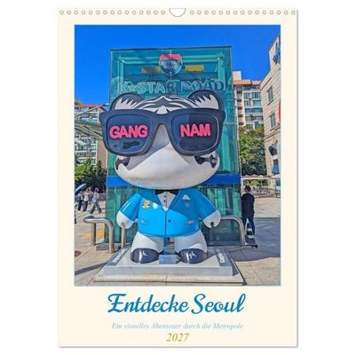 Entdecke Seoul (Wandkalender 2027 DIN A3 hoch), CALVENDO Monatskalender