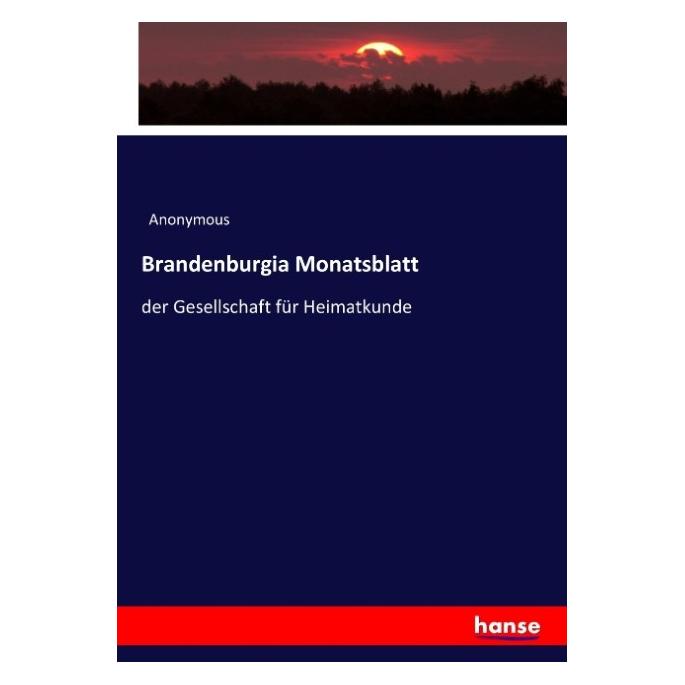 Hansebooks Brandenburgia Monatsblatt (Deutsch, Softcover, Anonymous, Heinrich Preschers) (55916792)