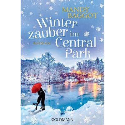 Winterzauber im Central Park, Taschenbuch von Mandy Baggot, Goldmann, 978-3-442-48978-7