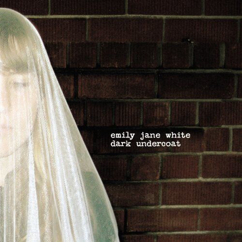 Emily Jane White - Dark Undercoat - Preis vom 09.10.2026 07:28:09 h