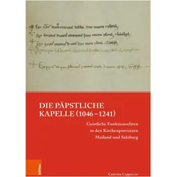Die ppstliche Kapelle (1046-1241), Fachbücher von Caterina Cappuccio