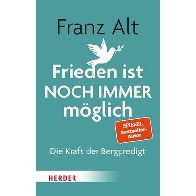 Frieden ist NOCH IMMER möglich, Gebundene Ausgabe von Franz Alt, Herder, 978-3-451-03424-4