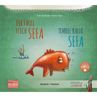Der faule Fisch Sefa (Deutsch-Türkisch), Taschenbuch von Tülin Kozikoğlu, Bilibri, 978-3-695-00410-2