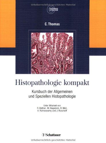 Carlos Thomas - Histopathologie kompakt. Kursbuch der Allgemeinen und Speziellen Histopathologie - Preis vom 11.10.2026 15:43:13 h