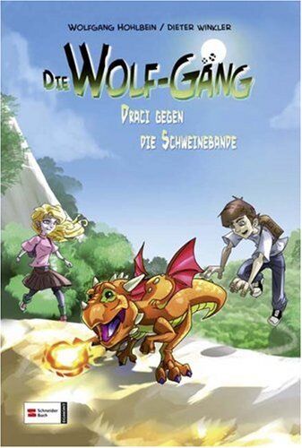 Wolfgang Hohlbein - Die Wolf-Gang, Band 04: Draci gegen die Schweinebande - Preis vom 13.10.2026 11:25:28 h