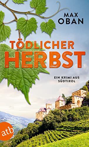 Max Oban - Tödlicher Herbst: Ein Krimi aus Südtirol (Ein Fall für Tiberio Tanner, Band 2) - Preis vom 16.10.2026 11:41:07 h