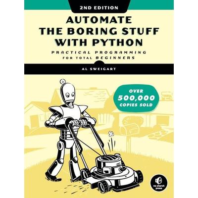 Sweigart, A: Automate the Boring Stuff with Python, Taschenbuch von Al Sweigart, Random House LLC US, 978-1-59327-992-9