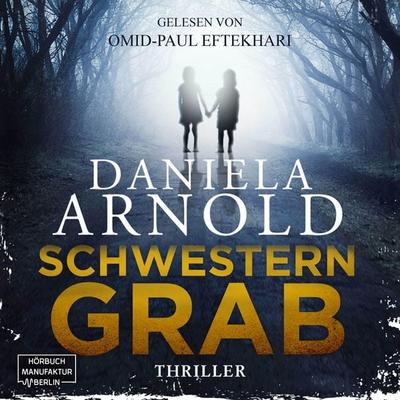 Schwesterngrab - Daniela Arnold, Audio, 4251703569929