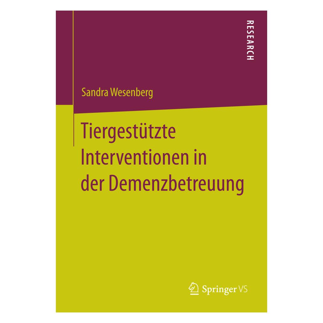 Springer Tiergestützte Interventionen in der Demenzbetreuung (Deutsch, Softcover, Sandra Wesenberg) (7265586)